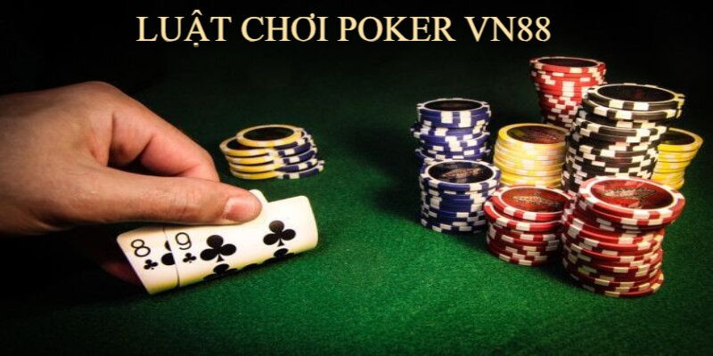 Poker Vn88 có luật chơi đơn giản, dễ hiểu