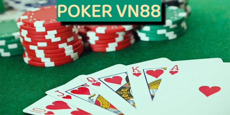 Poker Vn88 - Game Bài Đỉnh Cao Thu Hút Nhiều Người Chơi 2024