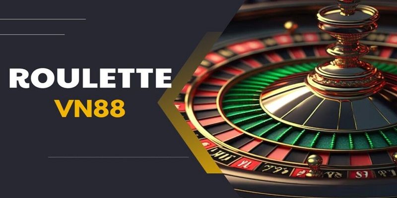 Roulette VN88 - Thử Vận May Cùng Các Vòng Xoay Hấp Dẫn