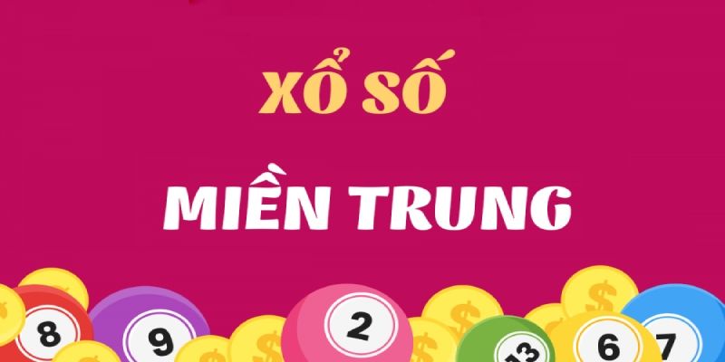 Xổ Số Miền Trung - Hình Thức Giải Trí Làm Giàu Tại Việt Nam